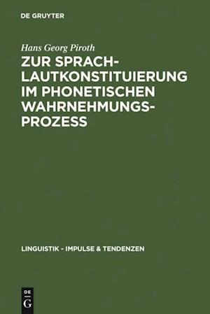 Zur Sprachlautkonstituierung im phonetischen Wahrnehmungsprozess