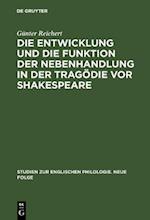 Die Entwicklung und die Funktion der Nebenhandlung in der Tragödie vor Shakespeare