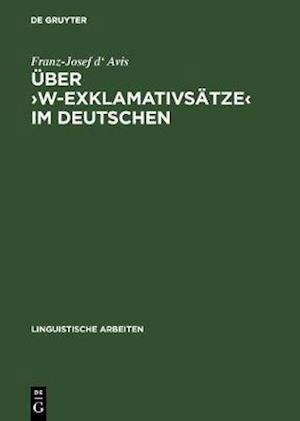 Über ›w-Exklamativsätze‹ im Deutschen