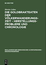 Die Goldbrakteaten der Völkerwanderungszeit - Herstellungsprobleme und Chronologie