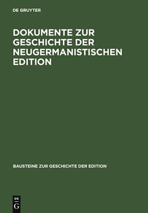 Dokumente zur Geschichte der neugermanistischen Edition