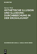 Ästhetische Illusion und Illusionsdurchbrechung in der Erzählkunst