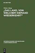 "Das Land, von welchem niemand wiederkehrt"