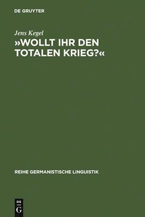 »Wollt Ihr den totalen Krieg?«