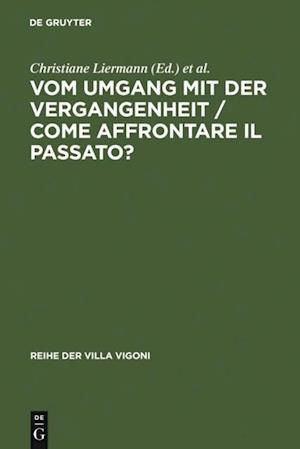 Vom Umgang mit der Vergangenheit / Come affrontare il passato?