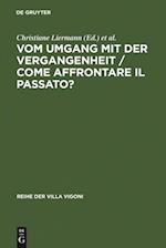 Vom Umgang mit der Vergangenheit / Come affrontare il passato?