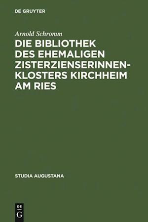 Die Bibliothek des ehemaligen Zisterzienserinnenklosters Kirchheim am Ries