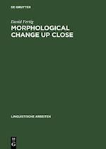 Morphological Change Up Close