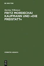 Fritz Mordechai Kaufmann und »Die Freistatt«