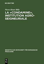 La «condamine», institution agro-seigneuriale