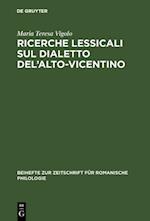 Ricerche lessicali sul dialetto del’Alto-Vicentino