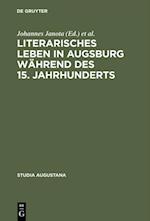 Literarisches Leben in Augsburg während des 15. Jahrhunderts