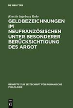 Geldbezeichnungen im Neufranzösischen unter besonderer Berücksichtigung des Argot