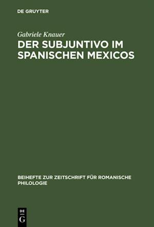 Der Subjuntivo im Spanischen Mexicos