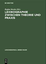 Lexikographie zwischen Theorie und Praxis