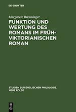 Funktion und Wertung des Romans im frühviktorianischen Roman