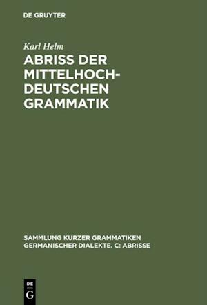 Abriß der mittelhochdeutschen Grammatik
