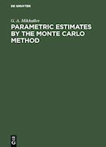 Parametric Estimates by the Monte Carlo Method