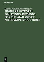 Singular Integral Equations' Methods for the Analysis of Microwave Structures