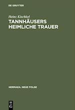 Tannhäusers heimliche Trauer