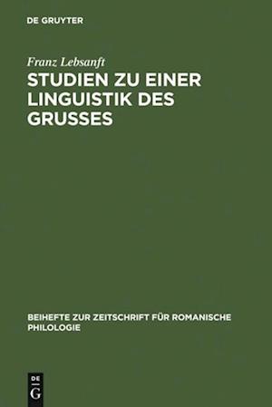 Studien zu einer Linguistik des Grußes