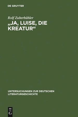 "Ja, Luise, die Kreatur"