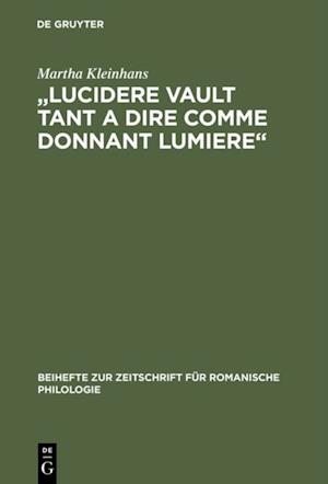 "Lucidere vault tant a dire comme donnant lumiere"