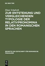 Zur Entstehung und vergleichenden Typologie der Relativpronomina in den romanischen Sprachen