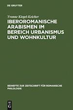 Iberoromanische Arabismen im Bereich Urbanismus und Wohnkultur