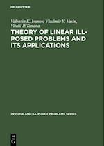 Theory of Linear Ill-Posed Problems and its Applications