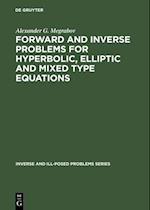 Forward and Inverse Problems for Hyperbolic, Elliptic and Mixed Type Equations