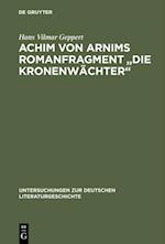 Achim von Arnims Romanfragment "Die Kronenwächter"