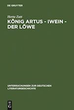 König Artus - Iwein - Der Löwe