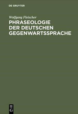 Phraseologie der deutschen Gegenwartssprache