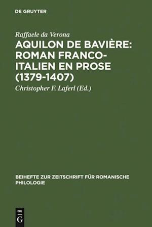 Aquilon de Bavière: Roman franco-italien en prose (1379–1407)