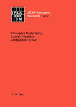 Principles Underlying Subject Heading Languages (SHLs)