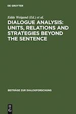 Dialogue Analysis: Units, relations and strategies beyond the sentence