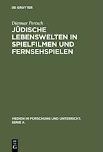 Jüdische Lebenswelten in Spielfilmen und Fernsehspielen