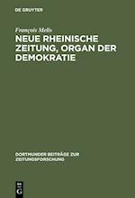 Neue Rheinische Zeitung, Organ der Demokratie