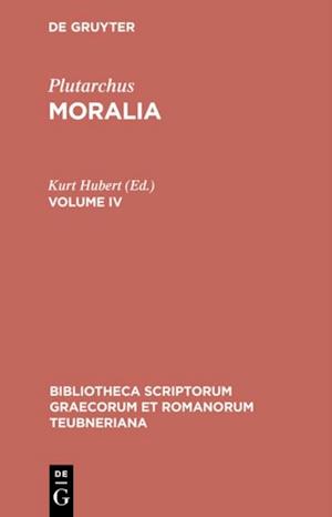 Plutarchus: Moralia. Volume IV