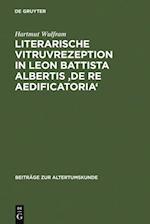 Literarische Vitruvrezeption in Leon Battista Albertis ''De re aedificatoria''