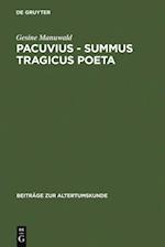 Pacuvius - summus tragicus poeta