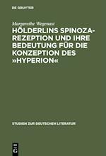 Hölderlins Spinoza-Rezeption und ihre Bedeutung für die Konzeption des »Hyperion«