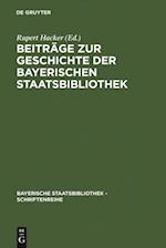 Beiträge zur Geschichte der Bayerischen Staatsbibliothek