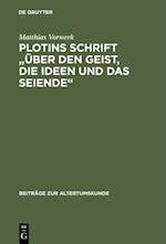 Plotins Schrift "Über den Geist, die Ideen und das Seiende"