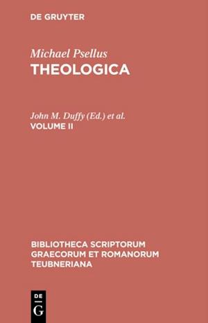 Michael Psellus: Theologica. Volume II