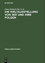 Die Weltausstellung von 1851 und ihre Folgen