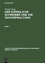 Thomas Kruse: Der Königliche Schreiber und die Gauverwaltung. Band 1
