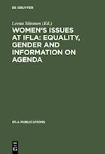 Women's Issues at IFLA: Equality, Gender and Information on Agenda : Papers from the Programs of the Round Table on Women's Issues at IFLA Annual Conferences 1993–2002