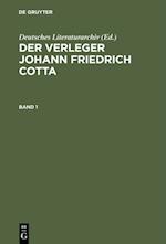 Der Verleger Johann Friedrich Cotta